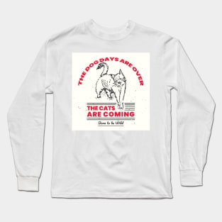 The Dog Days Are Over Long Sleeve T-Shirt